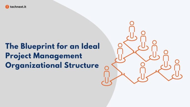 The Blueprint for an Ideal Project Management Organizational Structure